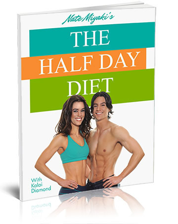 The Half Day Diet Plan By Nate Miyaki - eBook PDF Program