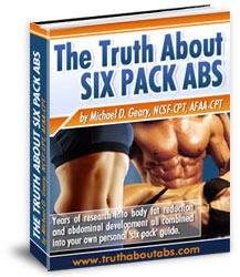 The Truth About Six Pack Abs by Mike Geary